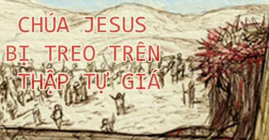 Chúa Jesus bị treo trên thập tự giá vì tội lỗi nhân loại
